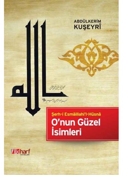 Onun Güzel Isimleri Şehri Esmaillahil Hüsna - Abdülkerim Kuşeyri