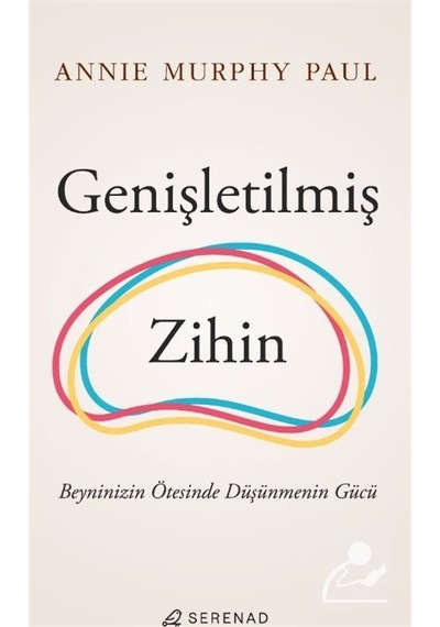 Genişletilmiş Zihin  - Annie Murphy Paul  - Serenad