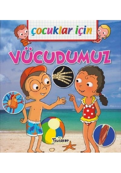 Çocuklar İçin-Vücudumuz - Emmanuelle Lepetit - Teleskop Popüler Bilim