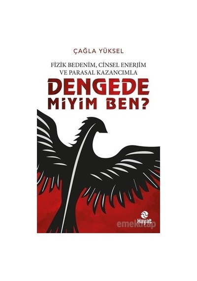 Dengede Miyim Ben - Çağla Yüksel - Hayat