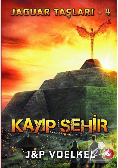 Kayıp Şehir / Jaguar Taşları 4 / J. P. Voelkel