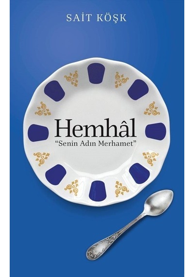 Hemhal - Senin Adın Merhamet - Sait Köşk - Karavan Yayınevi