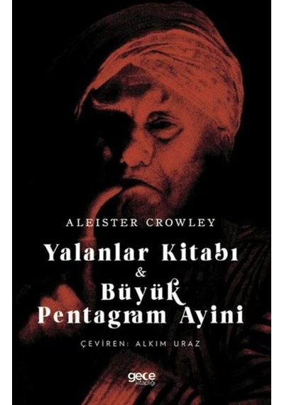 Yalanlar Kitabı & Büyük Pentagram Ayini - Aleister Crowley - Gece Kitaplığı