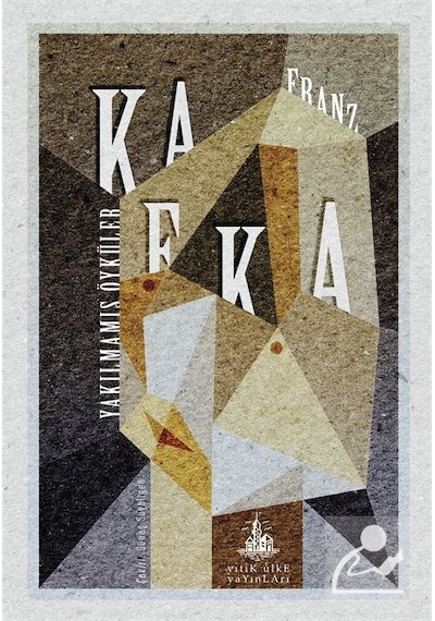 Yakılmamış Öyküler - Franz Kafka - Yitik Ülke Yayınları