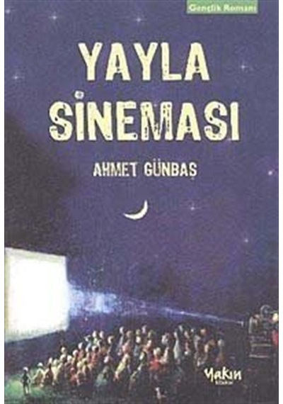 Yayla Sineması / Ahmet Günbaş