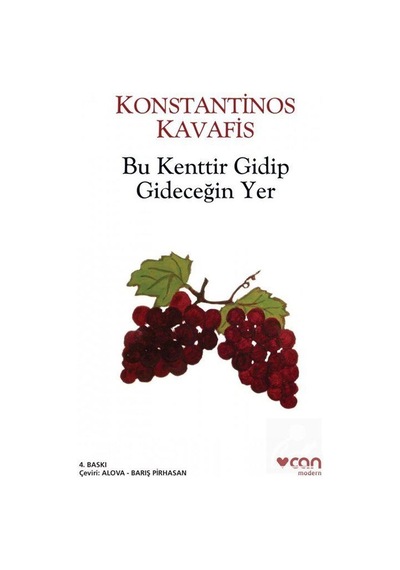 Bu Kenttir Gidip Gideceğin Yer / Konstantinos Kavafis