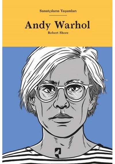 Sanatçıların Yaşamları- Andy Warhol - Bıso-772936