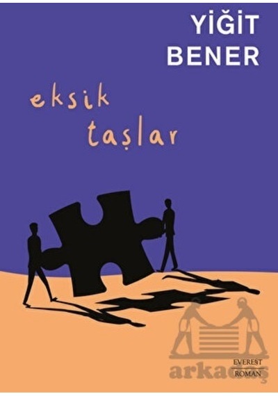 Eksik Taşlar - Yiğit Bener - Everest Yayınları