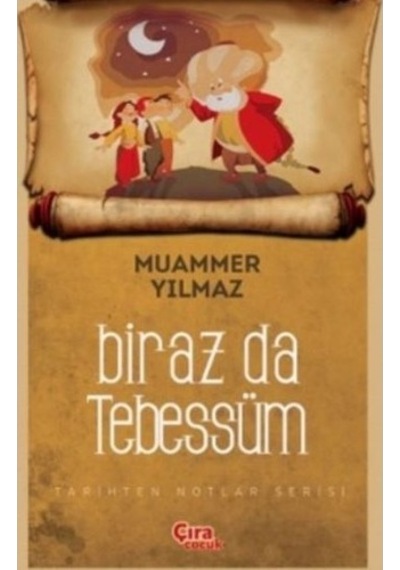 Biraz da Tebessüm - Muammer Yılmaz - Çıra Çocuk Yayınları
