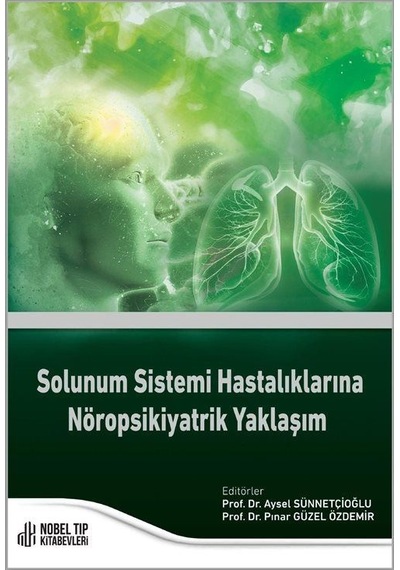 Solunum Sistemi Hastalıklarına Nöropsikiyatrik Yaklaşım Eser A...