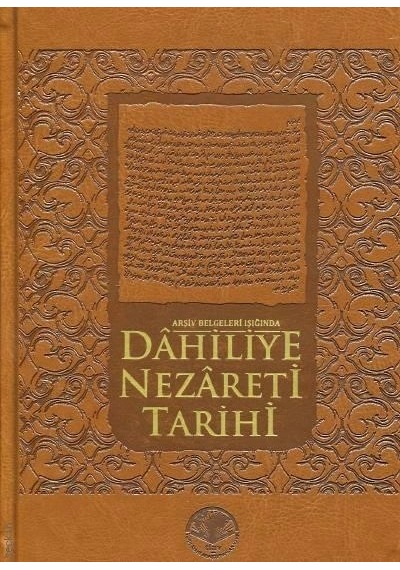 Arşiv Belgeleri Işığında Dahiliye Nezareti Tarihi