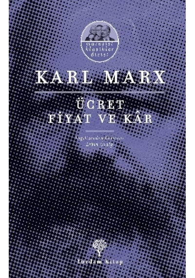 Ücret Fiyat ve Kar - Karl Marx - Yordam Kitap