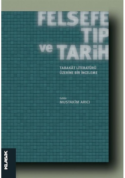 Felsefe Tıp ve Tarih- Klasik Yayınları