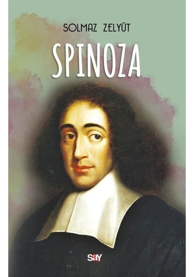 Spinoza - Solmaz Zelyut - Say Yayınları