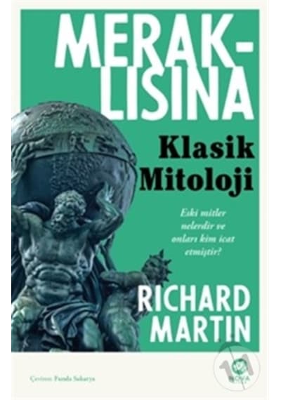 Meraklısına Klasik Mitoloji - Richard Martin - Nova Kitap