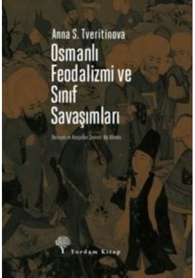 Osmanlı Feodalizmi Ve Sınıf Savaşımları