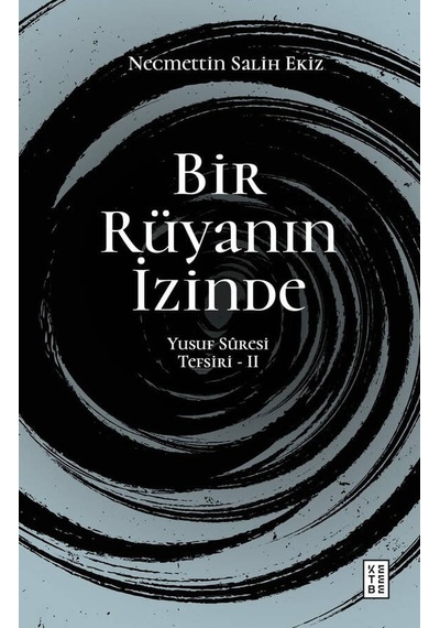 Ketebe Necmettin Salih Ekiz Bir Rüyanın İzinde Iı