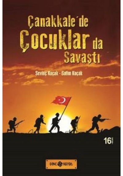 Çanakkalede Çocuklarda Savaştı - Sevinç Koçak