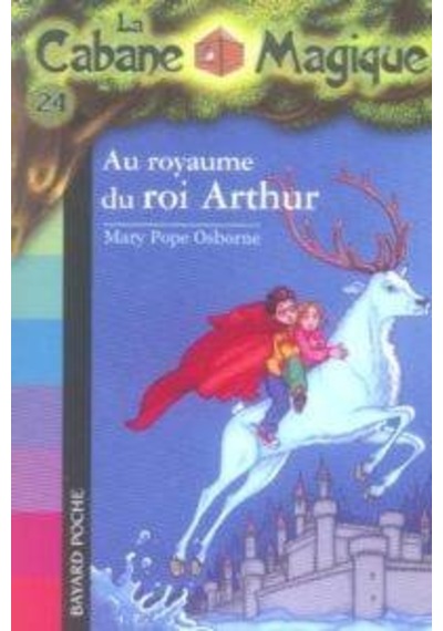 Au royaume du roi Arthur (La cabane magique 24) 9782747020336