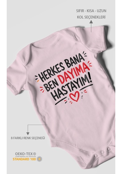 Morivokids Herkes Bana, Ben Dayıma Hastayım Kısa Kollu Bebek Body %100 Pamuk Bebe Pembe