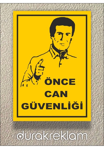 Önce İş Güvenli Tabelası