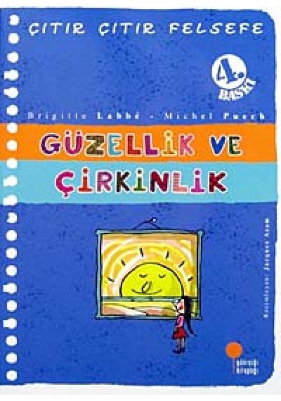 Çıtır Çıtır Felsefe 5 - Güzellik Ve Çirkinlik: 4, 5, 6. Sınıflar
