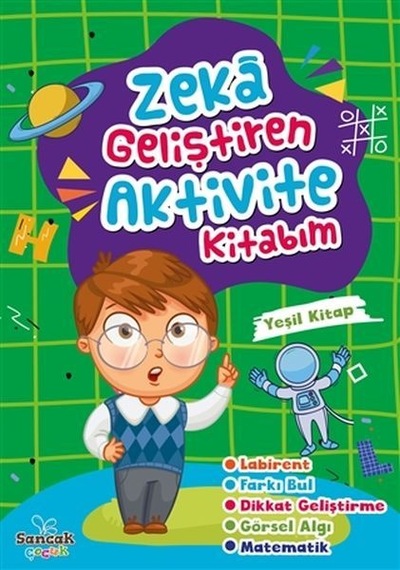 Zeka Geliştiren Aktvite Kitabım - Yeşil Kitap- Sancak Çocuk