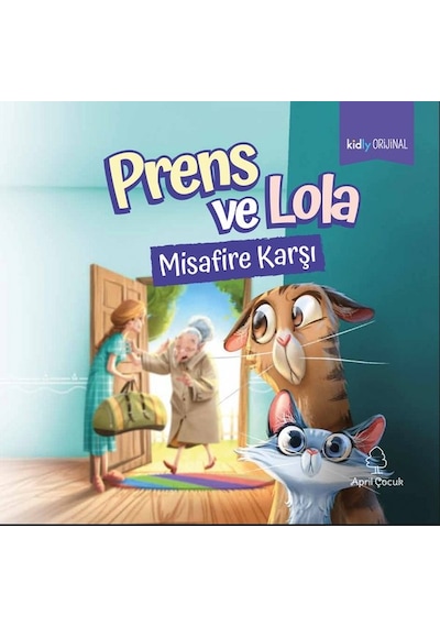 Prens ve Lola Misafire Karşı- April Çocuk