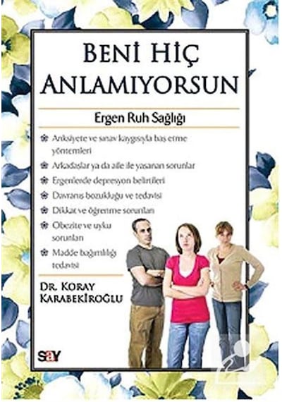 Beni Hiç Anlamıyorsun / Dr. Koray Karabekiroğlu