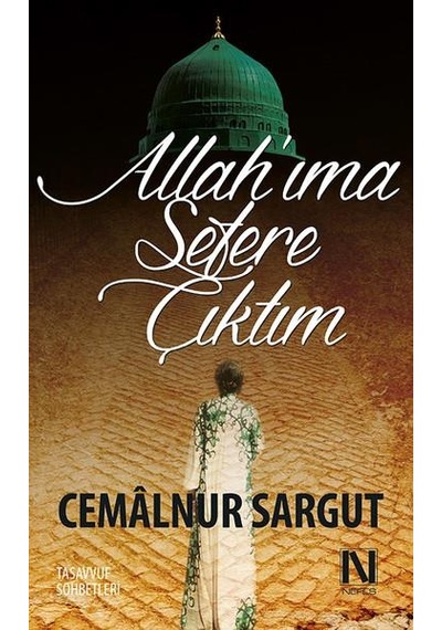 Allah'ıma Sefere Çıktım - Cemalnur Sargut - Nefes Yayıncılık