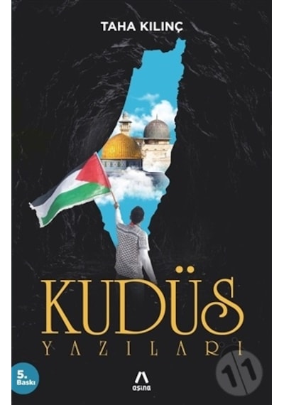 Kudüs Yazıları - Taha Kılınç