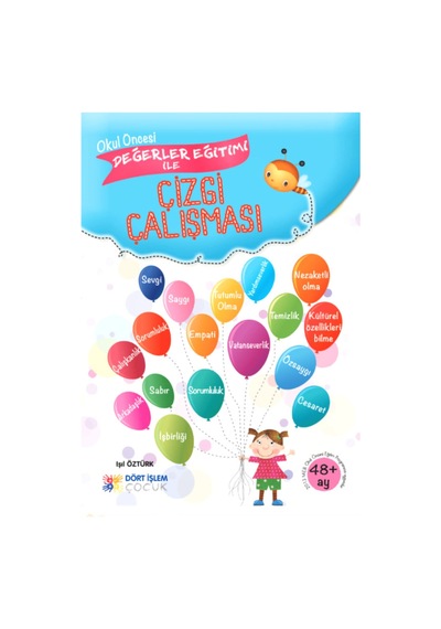 Okul Öncesi Değerler Eğitimi Ile Çizgi Çalışmaları Kitabı - 4-6 Yaş - 72 Sayfa
