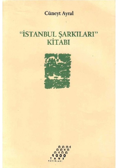 İstanbul Şarkıları Kitabı - Cüneyt Ayral No:0842 1.baskı