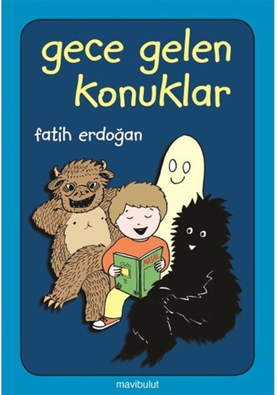 Gece Gelen Konuklar - Fatih Erdoğan - Mavi Bulut Yayıncılık