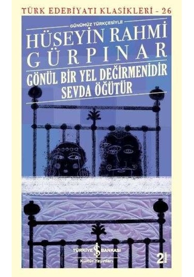 Gönül Bir Yel Değirmenidir