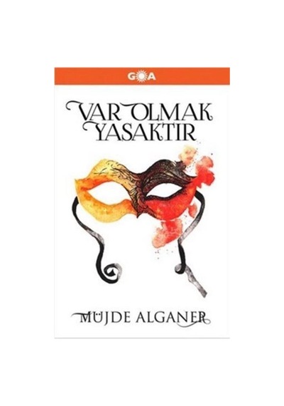 Var Olmak Yasaktır - Müjde Alganer - Goa