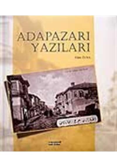Adapazarı Yazıları / Fahri Tuna