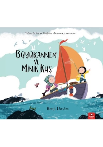 Büyükannem ve Minik Kuş - Benji Davies - Redhouse Kidz Yayınları