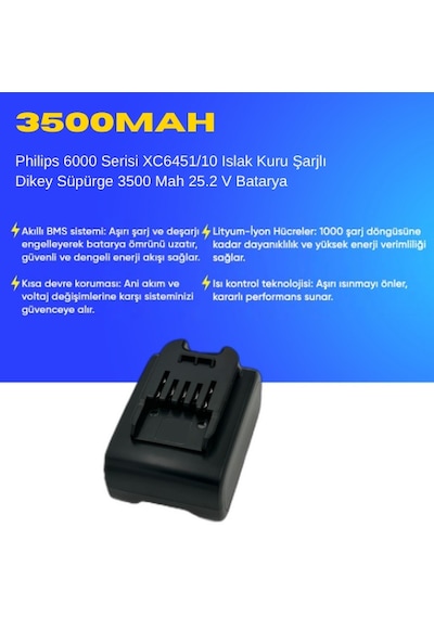 Philips 6000 Serisi Xc6451/10 Islak Kuru Şarjlı Dikey Süpürge 3500 Mah 25.2 V Batarya  Uyumlu Uzun Ömürlü, Maksimum Performans Pil