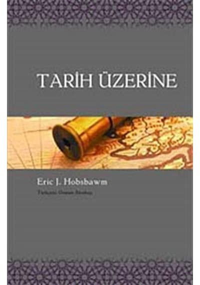 Tarih Üzerine / Eric J. Hobsbawm 9786051030296