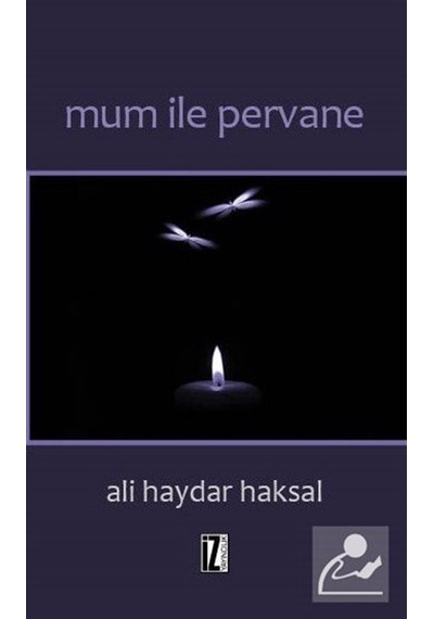 Mum ile Pervane - Ali Haydar Haksal - İz Yayıncılık