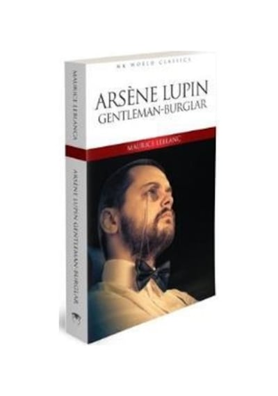Arsene Lupin Gentleman-Burglar - MK World Classics İngilizce Klasik Roman - Maurice Leblanc - MK Publications