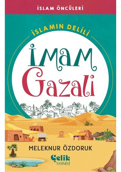 İslamın Öncüleri İslam In Delili - İmam Gazali
