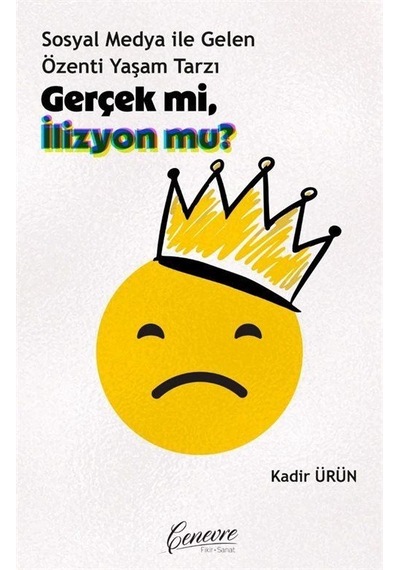 Gerçek Mi, İllüzyon Mu / Kadir Ürün