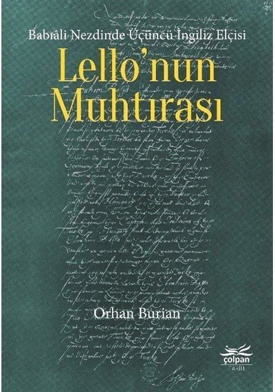 Babıali Nezdinde Üçüncü İngiliz Elçisi Lello'nun Muhtırası / O...