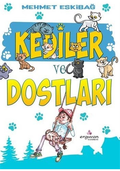 Kediler ve Dostları / Mehmet Eskibağ