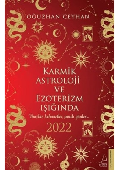 Karmik Astroloji ve Ezoterizm Işığında 2022 - Oğuzhan Ceyhan - Destek Yayınları
