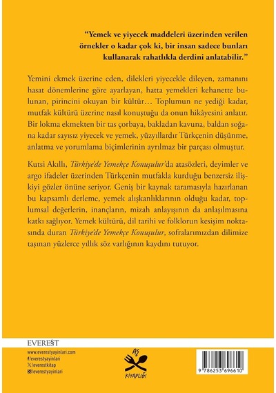 Türkiye De Yemekçe Konuşulur: Türkiye Türkçesinden Yeme İçmeyle İlgili Atasözleri, Deyimler Ve Argo İfadeler