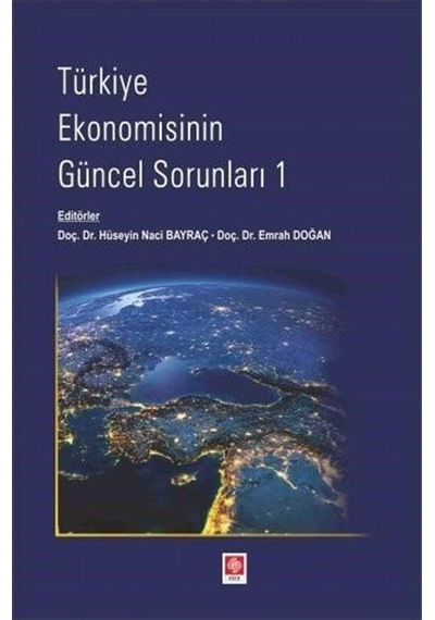 Türkiye Ekonomisinin Güncel Sorunları 1 - Emrah Doğan - Ekin Basım Yayın