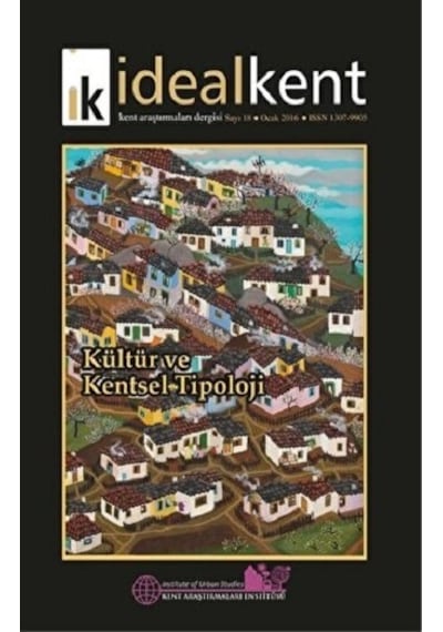 İdeal Kent - Kent Araştırmaları Dergisi Sayı: 18